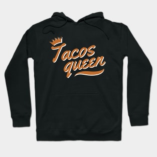 Tacos Queen Hoodie